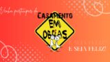 CASAMENTO EM OBRAS - CURSO PARA CASAIS - PRESENCIAL